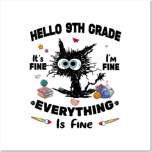 Black Cat Hello 9th Grade It's Fine I'm Fine Everything Is Fine Posters and Art